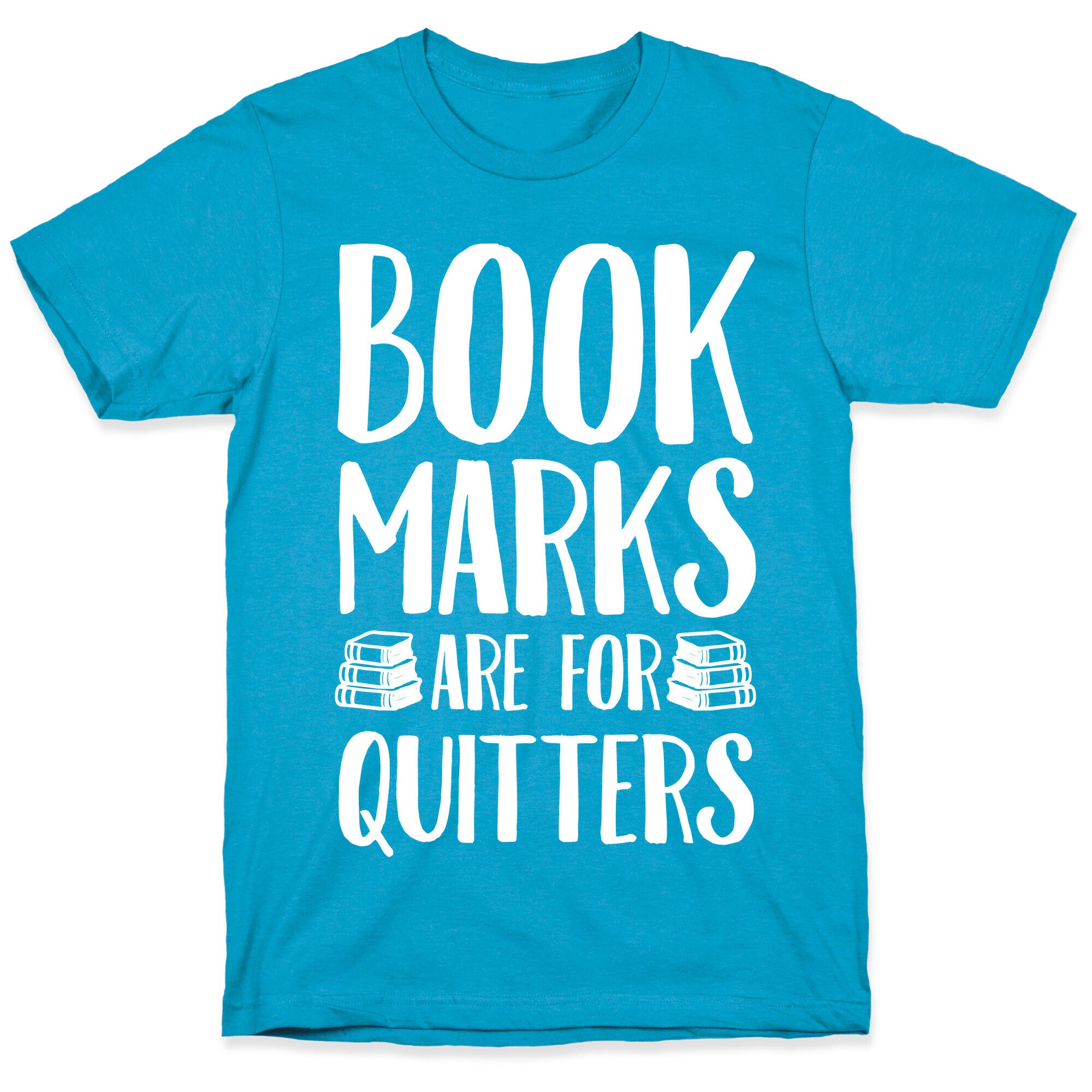 Bookmarks Are For Quitters Unisex Triblend Tee
