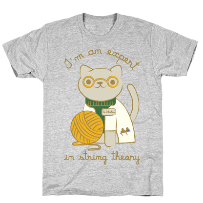 I'm An Expert In String Theory T-Shirt