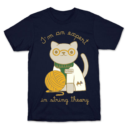 I'm An Expert In String Theory T-Shirt