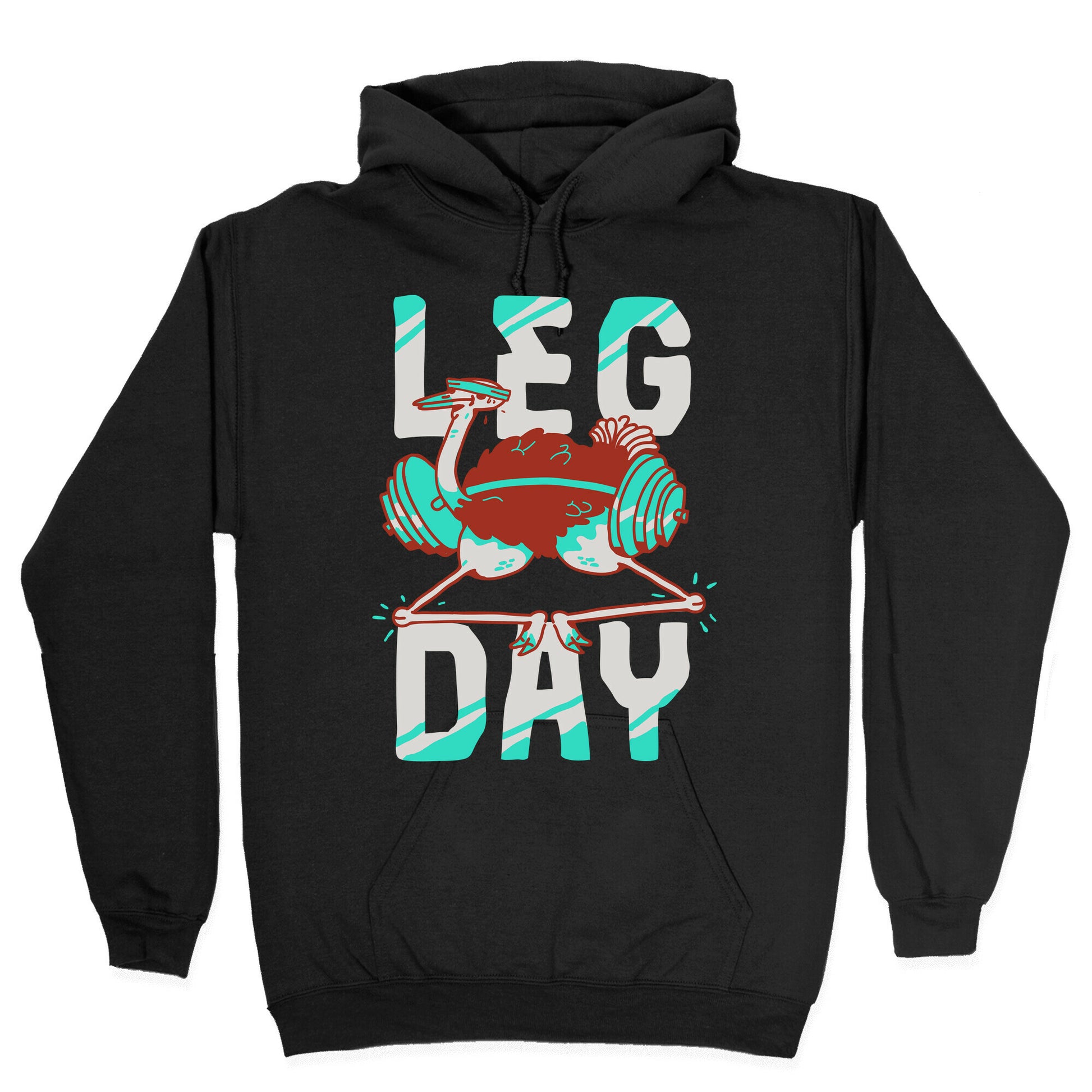 Leg Day Ostrich Hoodie
