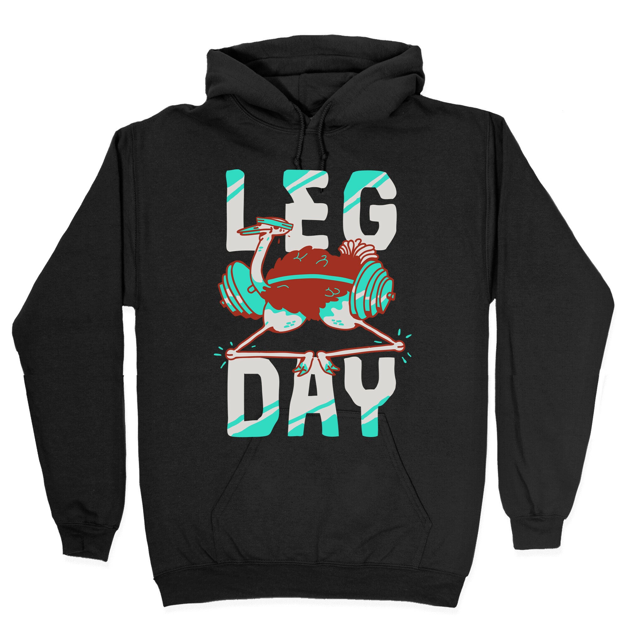 Leg Day Ostrich Hoodie