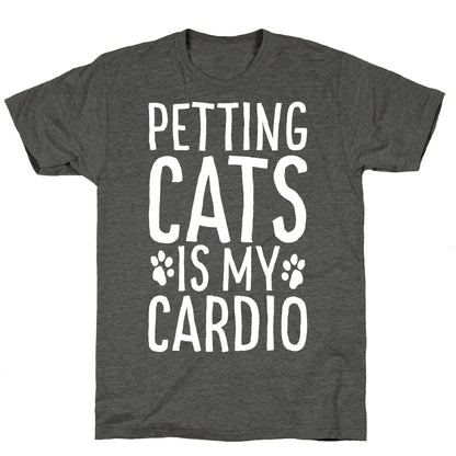 Petting Cats is My Cardio  Unisex Triblend Tee