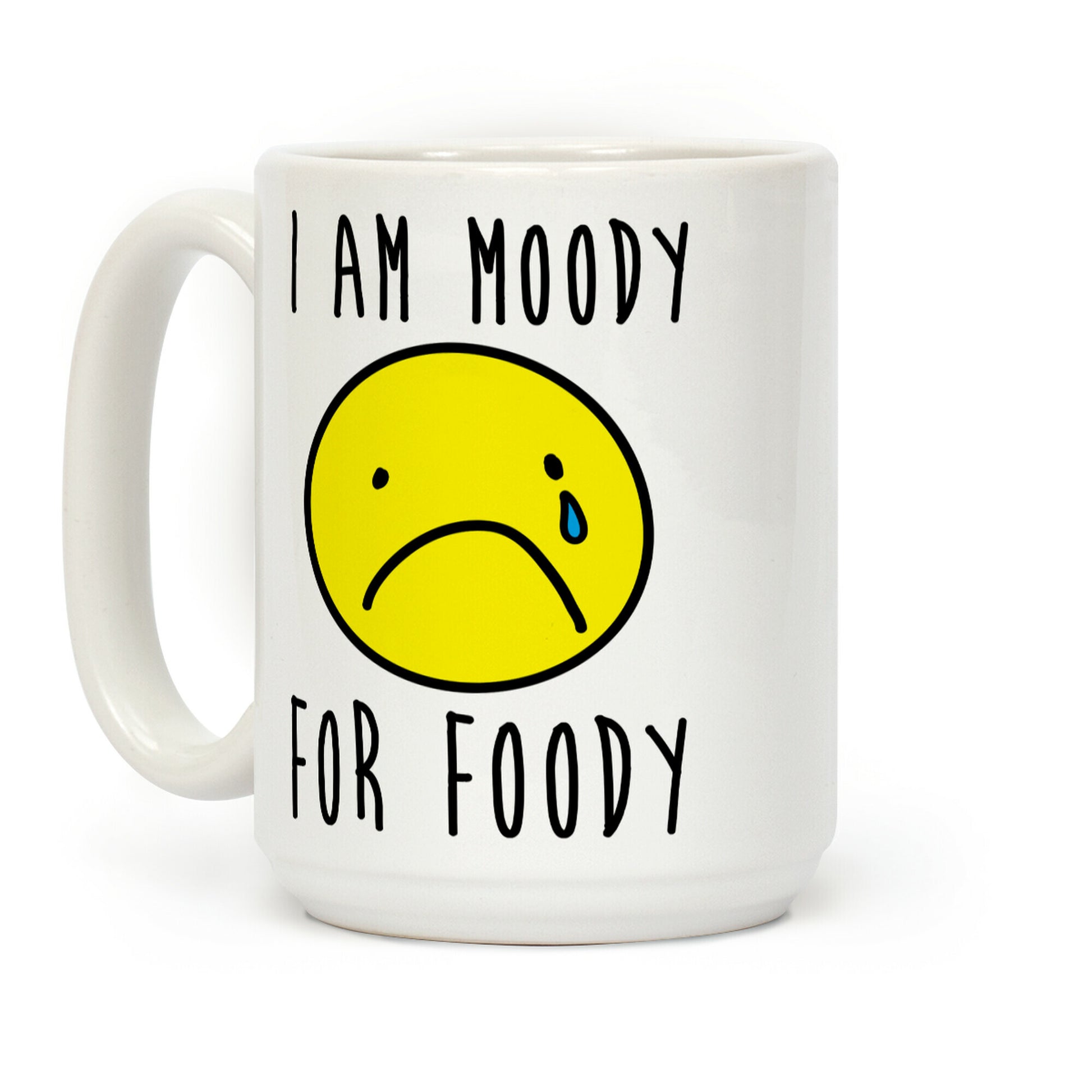 I Am Moody For Foody Coffee Mug