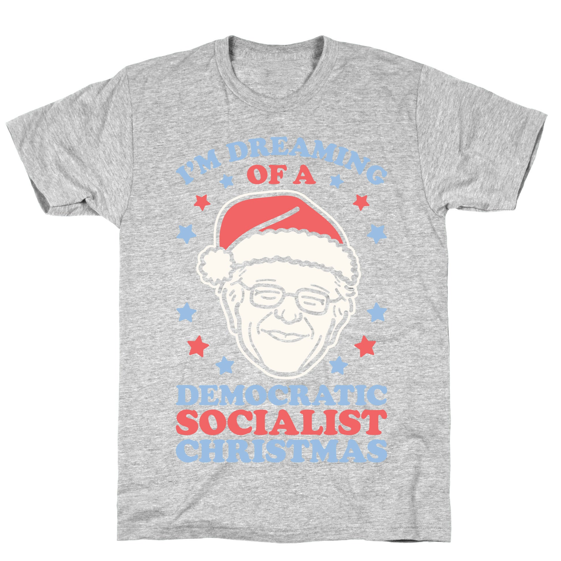I'm Dreaming Of A Democratic Socialist Christmas T-Shirt
