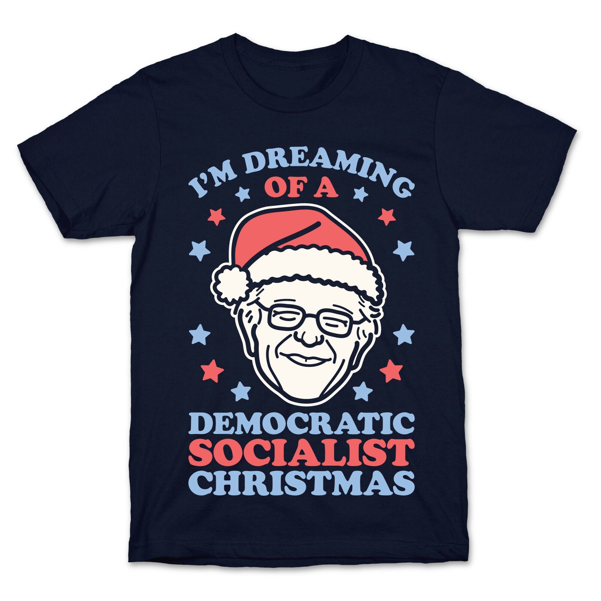I'm Dreaming Of A Democratic Socialist Christmas T-Shirt