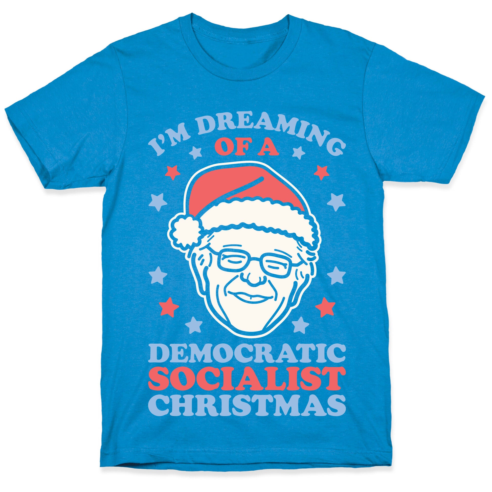 I'm Dreaming Of A Democratic Socialist Christmas T-Shirt
