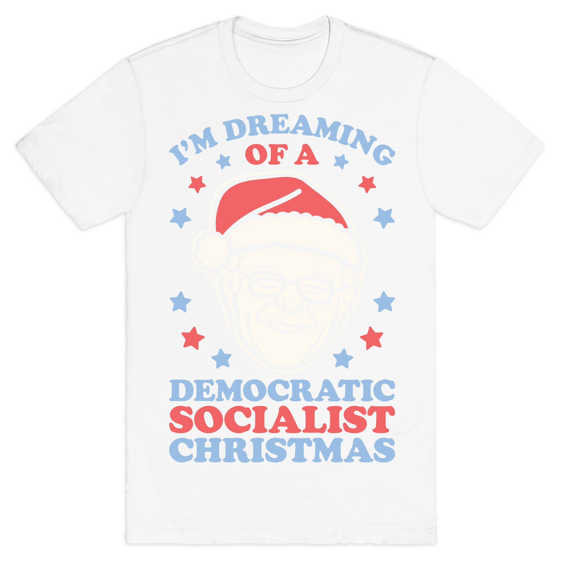 I'm Dreaming Of A Democratic Socialist Christmas T-Shirt