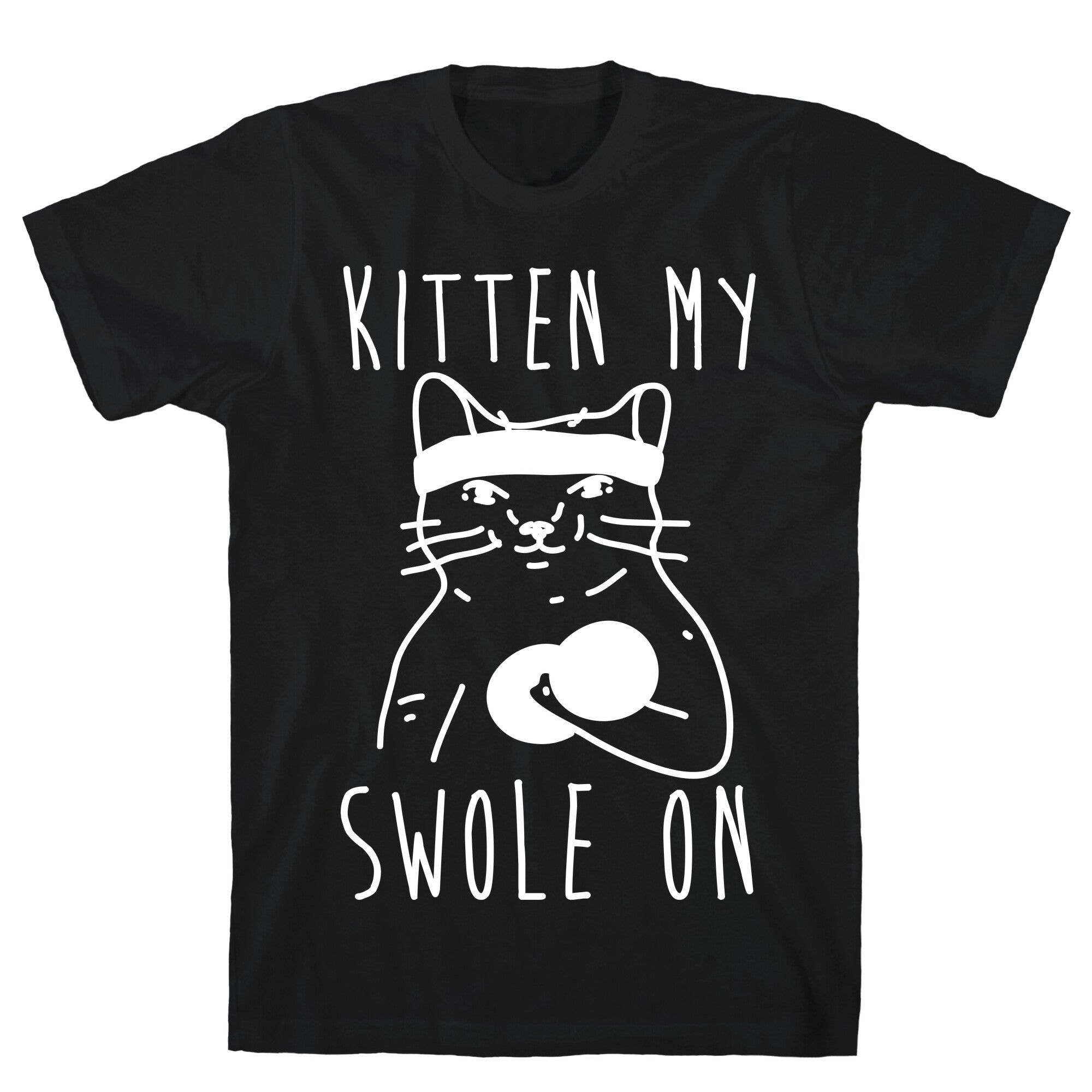 Kitten My Swole On T-Shirt