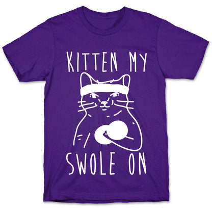 Kitten My Swole On T-Shirt