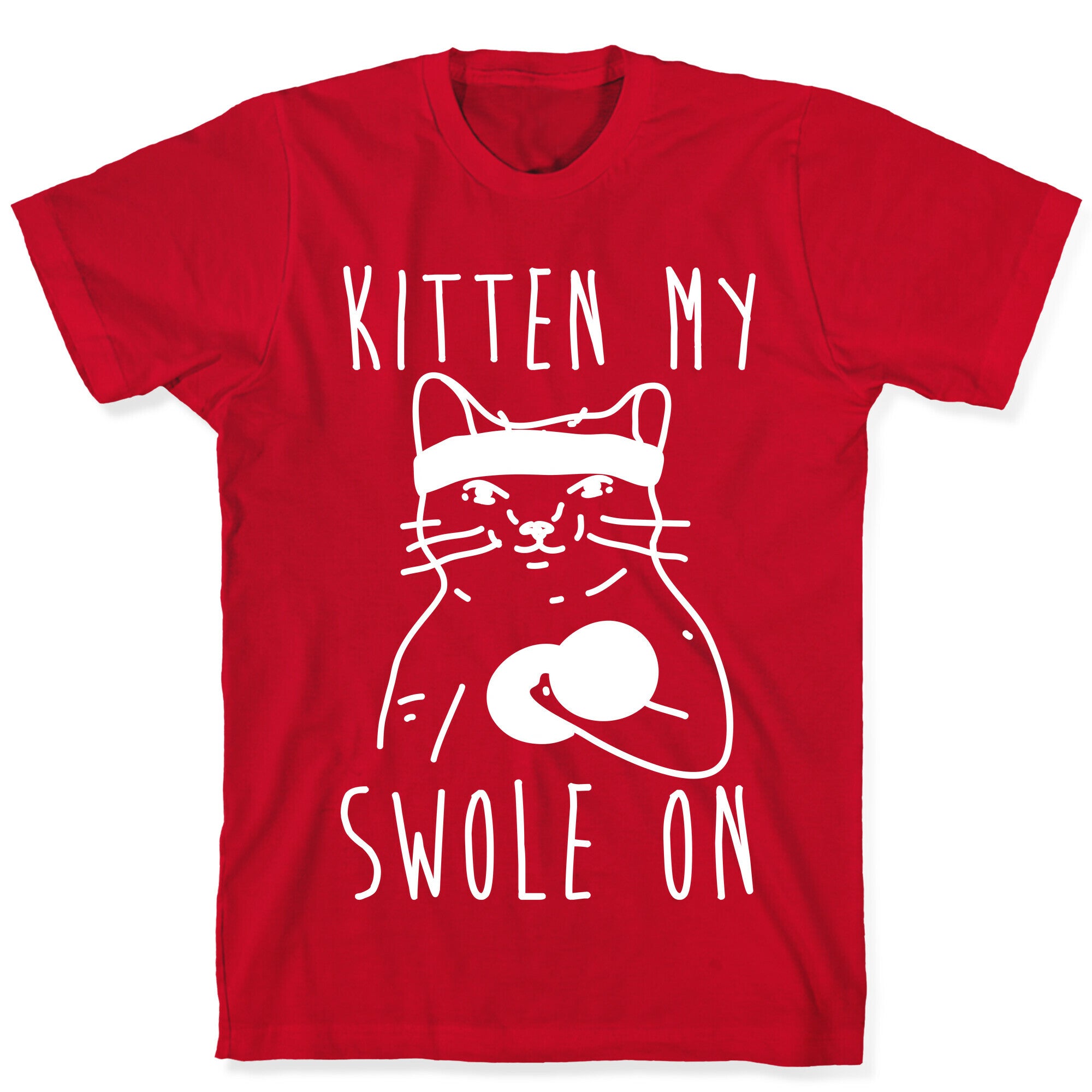 Kitten My Swole On T-Shirt