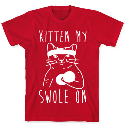 Kitten My Swole On T-Shirt