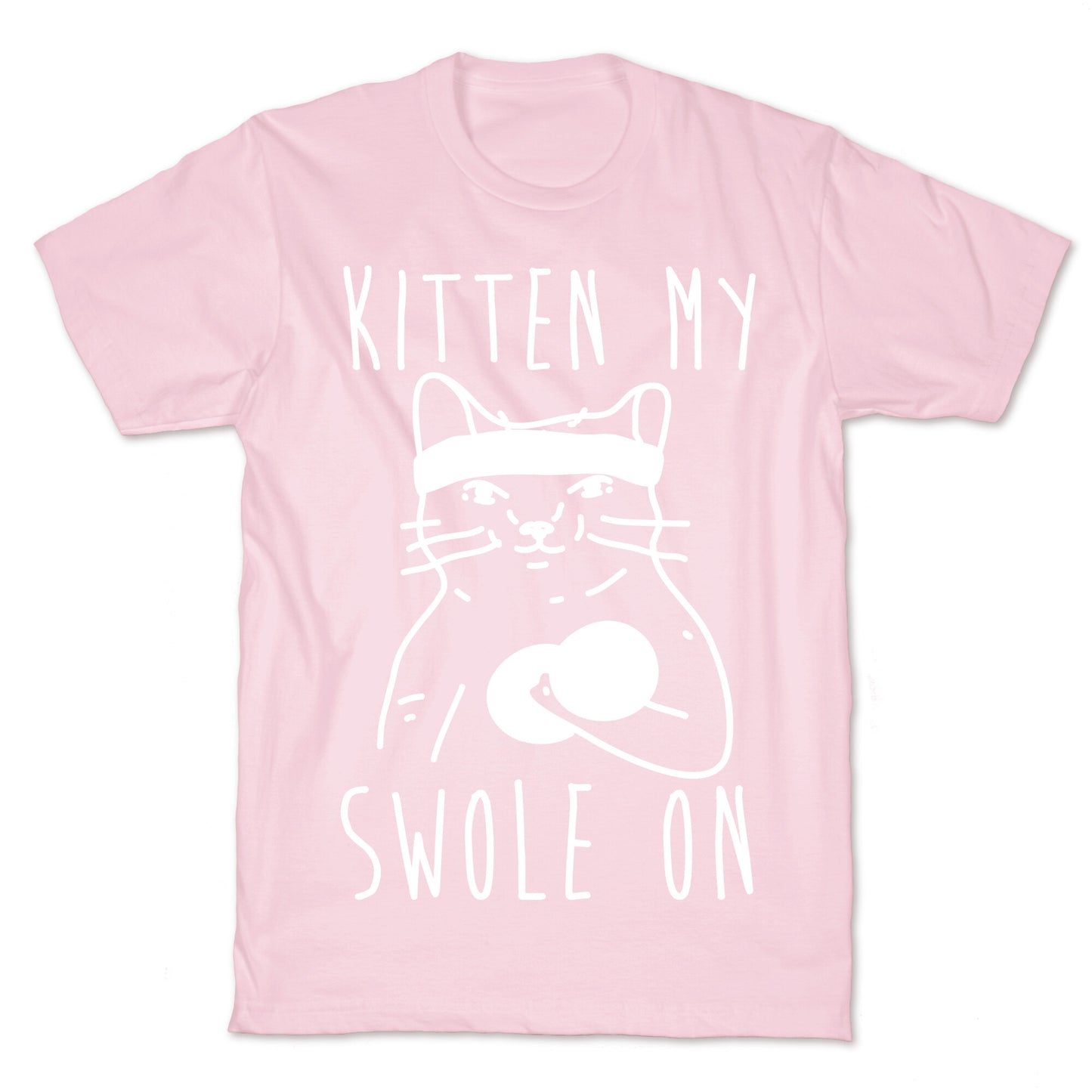 Kitten My Swole On T-Shirt