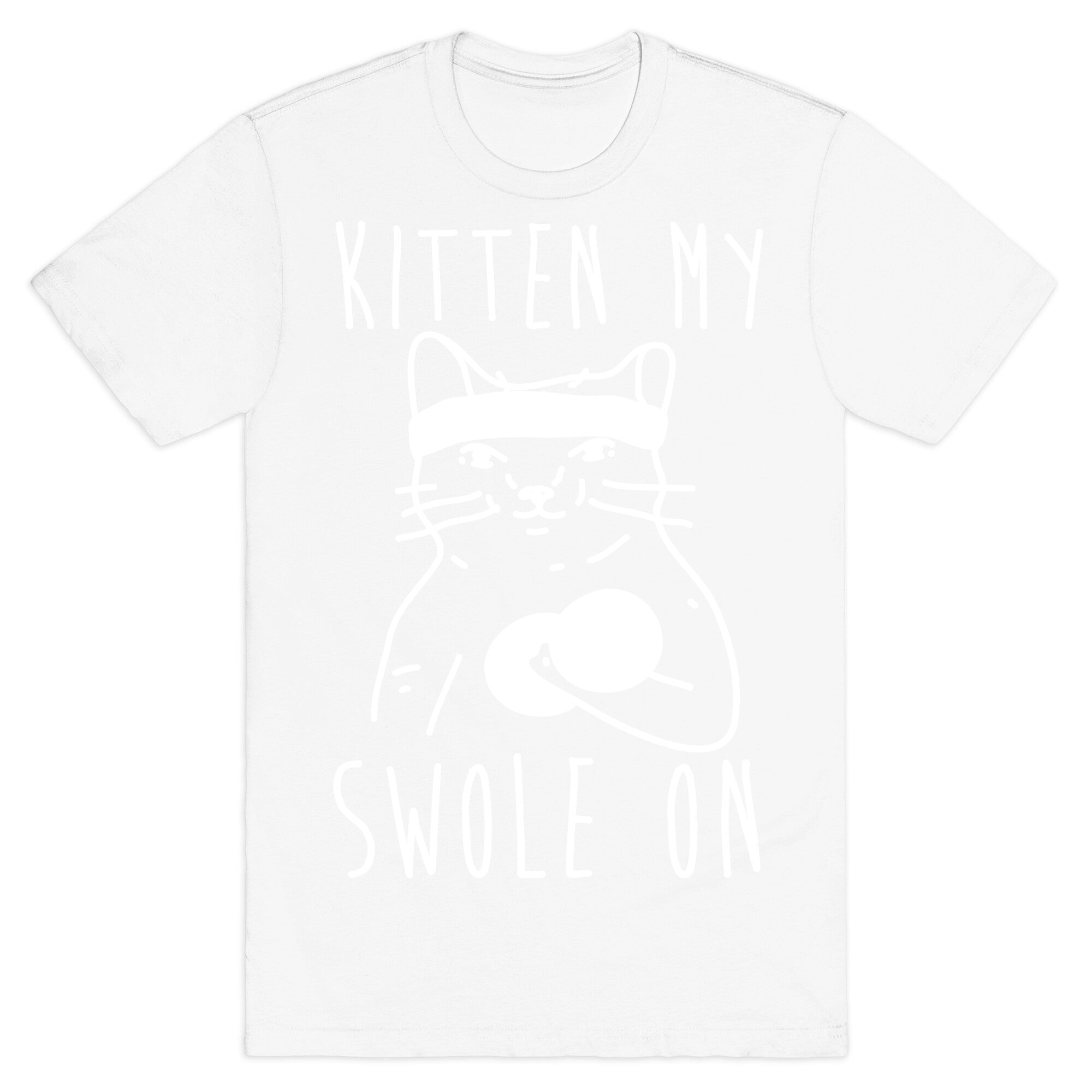 Kitten My Swole On T-Shirt