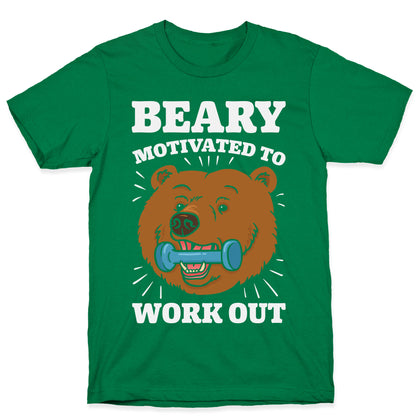 Beary Motivated To Work Out T-Shirt