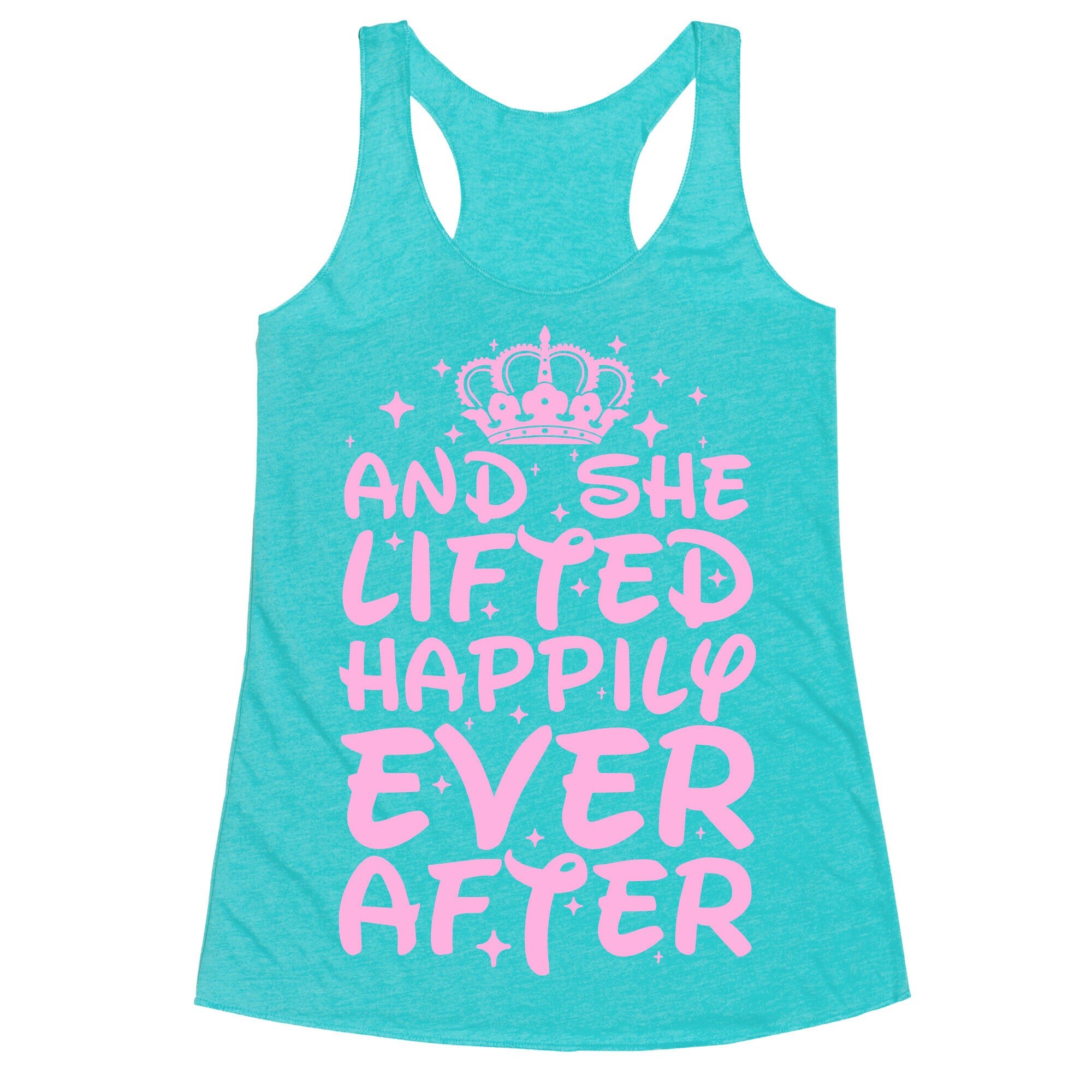 And She Lifted Happily Ever After Racerback Tank
