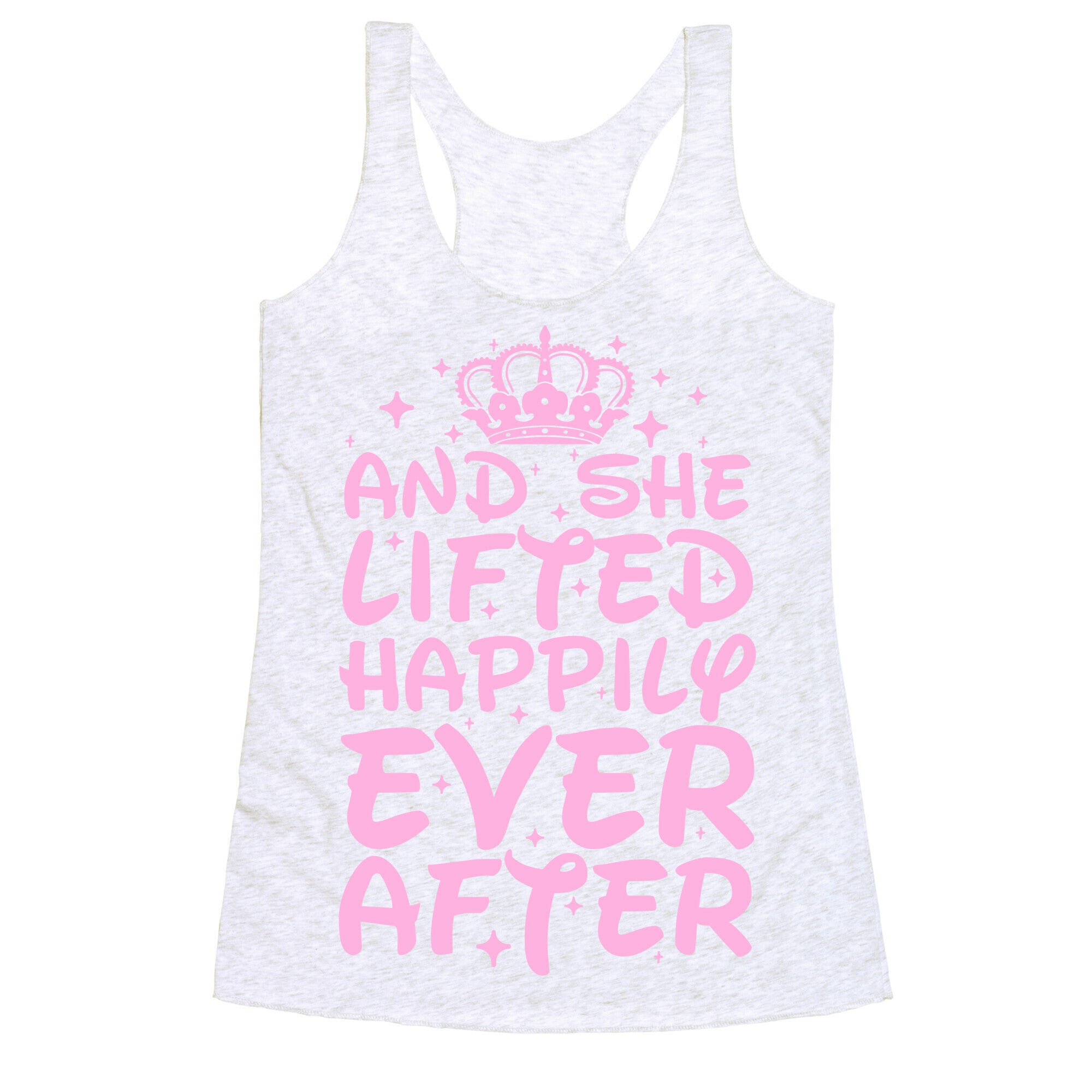 And She Lifted Happily Ever After Racerback Tank