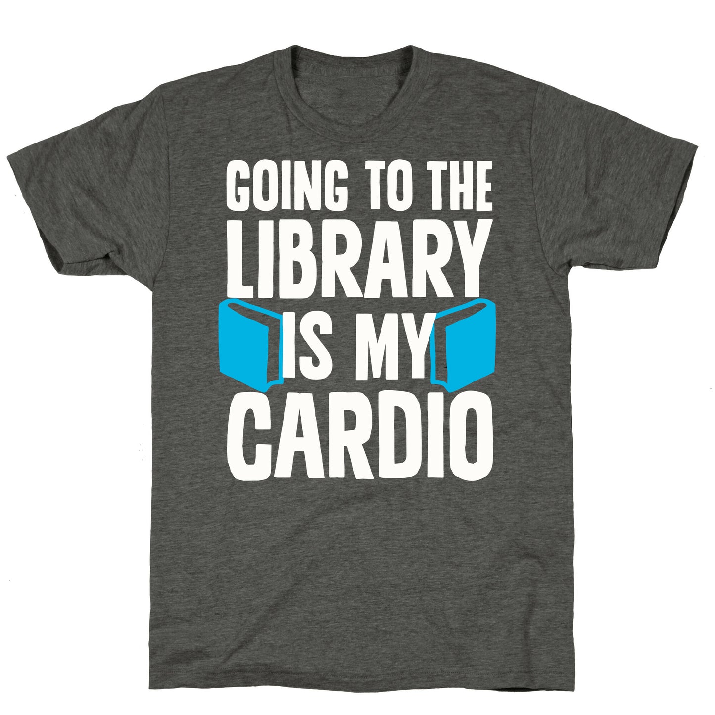 Going to the Library is my Cardio Unisex Triblend Tee