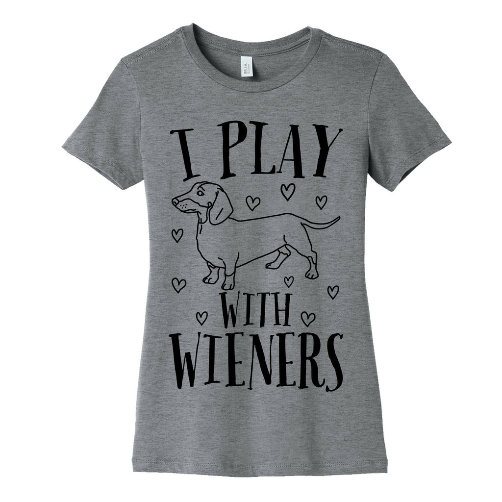 I Play With Wieners  Women's Cotton Tee