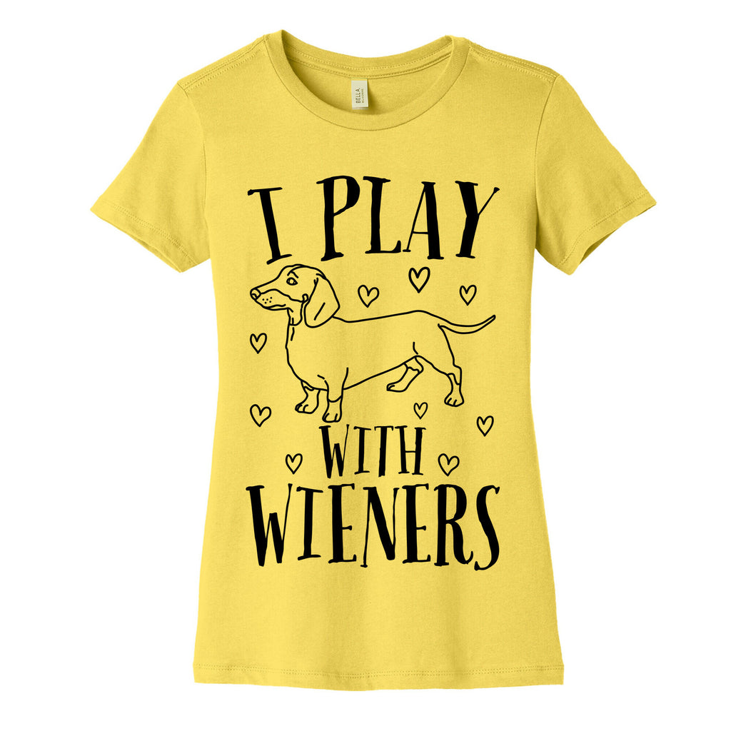 I Play With Wieners  Women's Cotton Tee