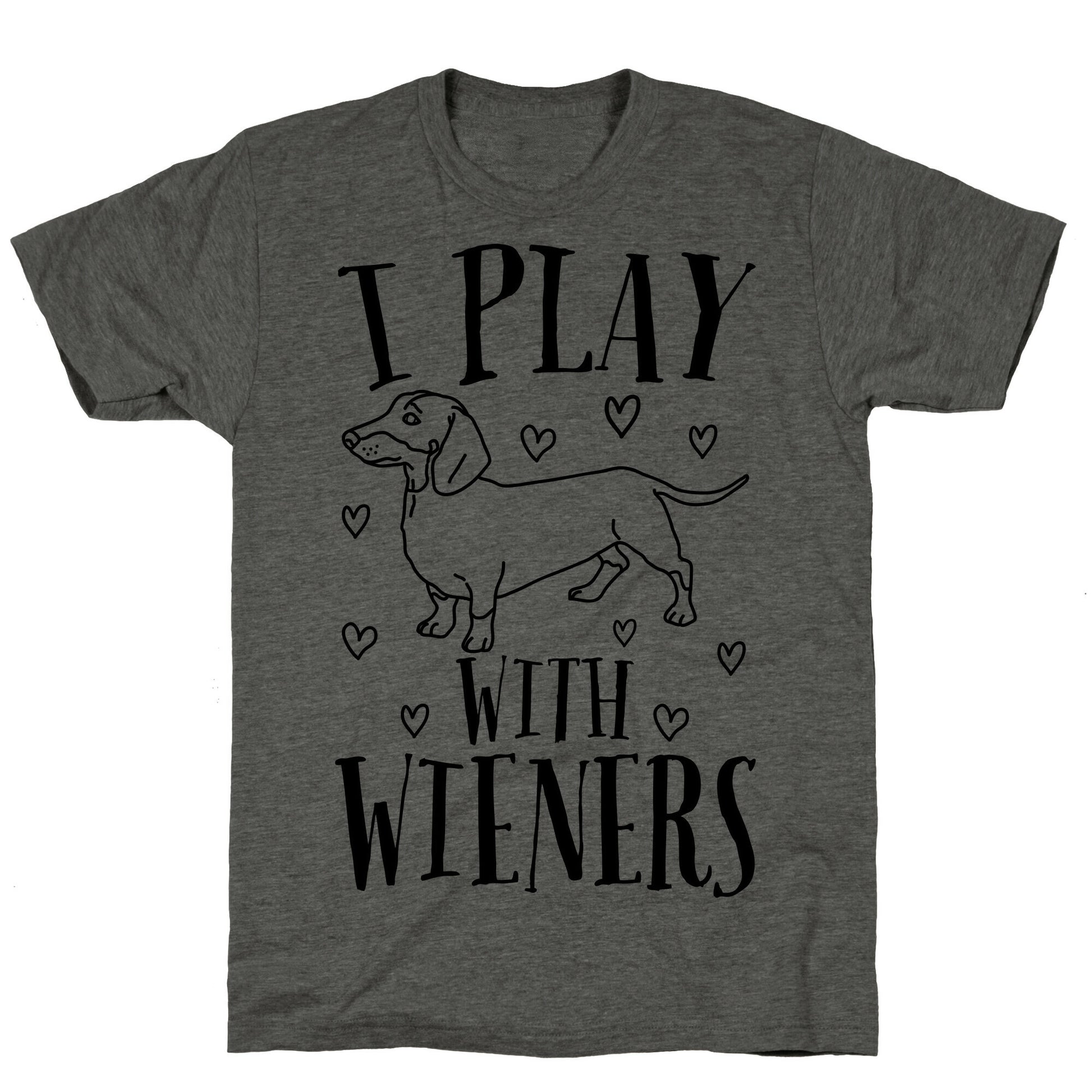 I Play With Wieners  Unisex Triblend Tee
