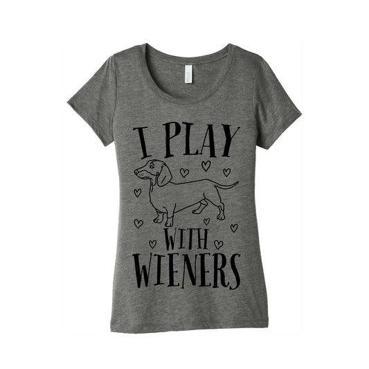 I Play With Wieners  Women's Triblend Tee