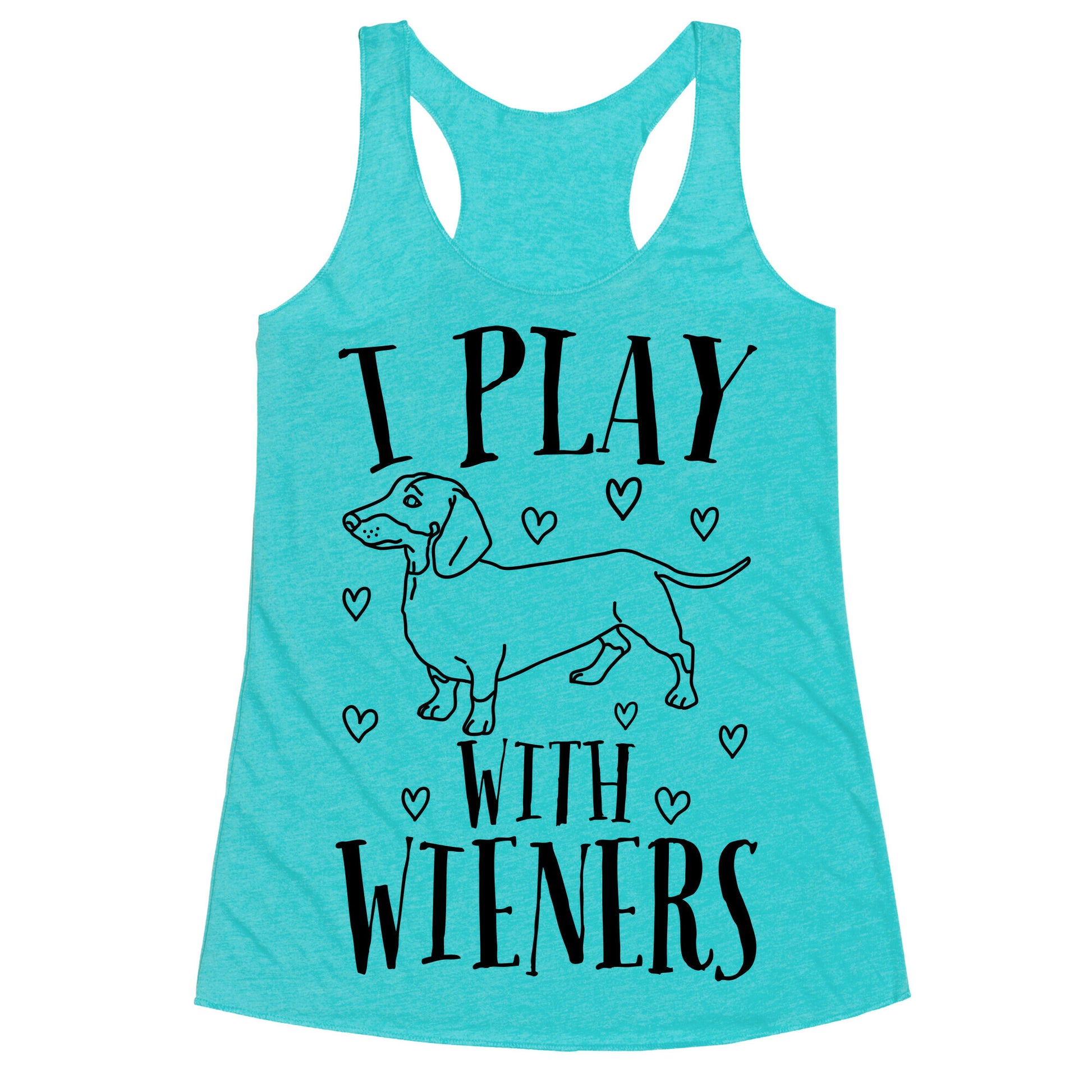 I Play With Wieners  Racerback Tank