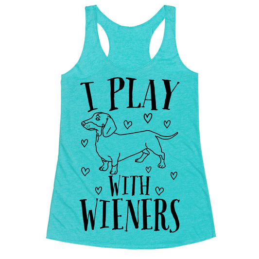 I Play With Wieners  Racerback Tank