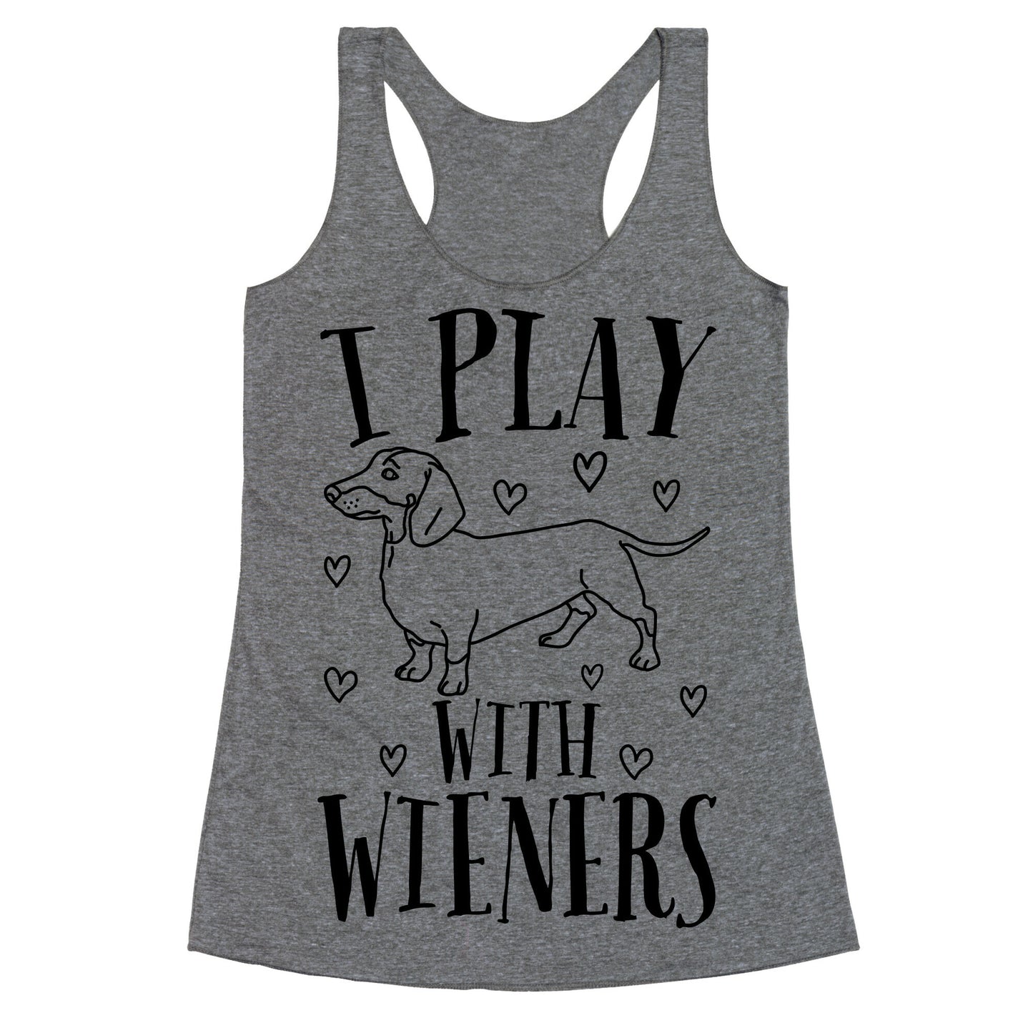I Play With Wieners  Racerback Tank