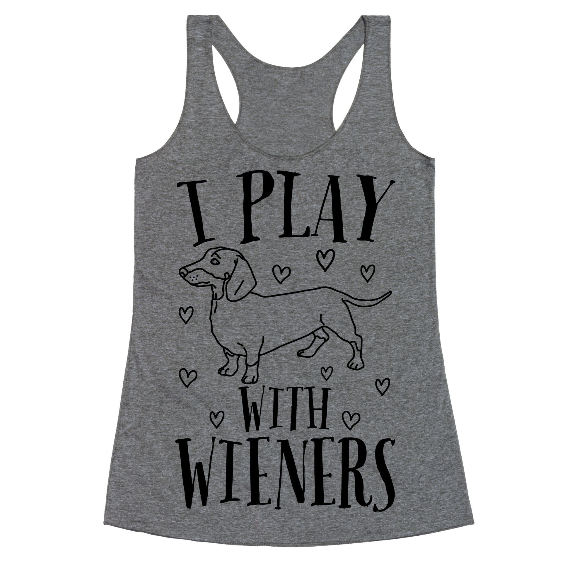 I Play With Wieners  Racerback Tank