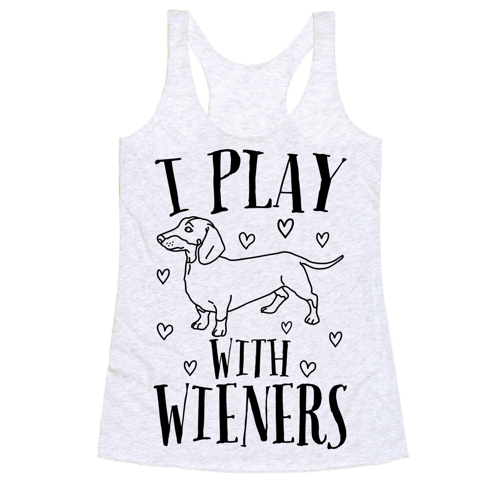 I Play With Wieners  Racerback Tank