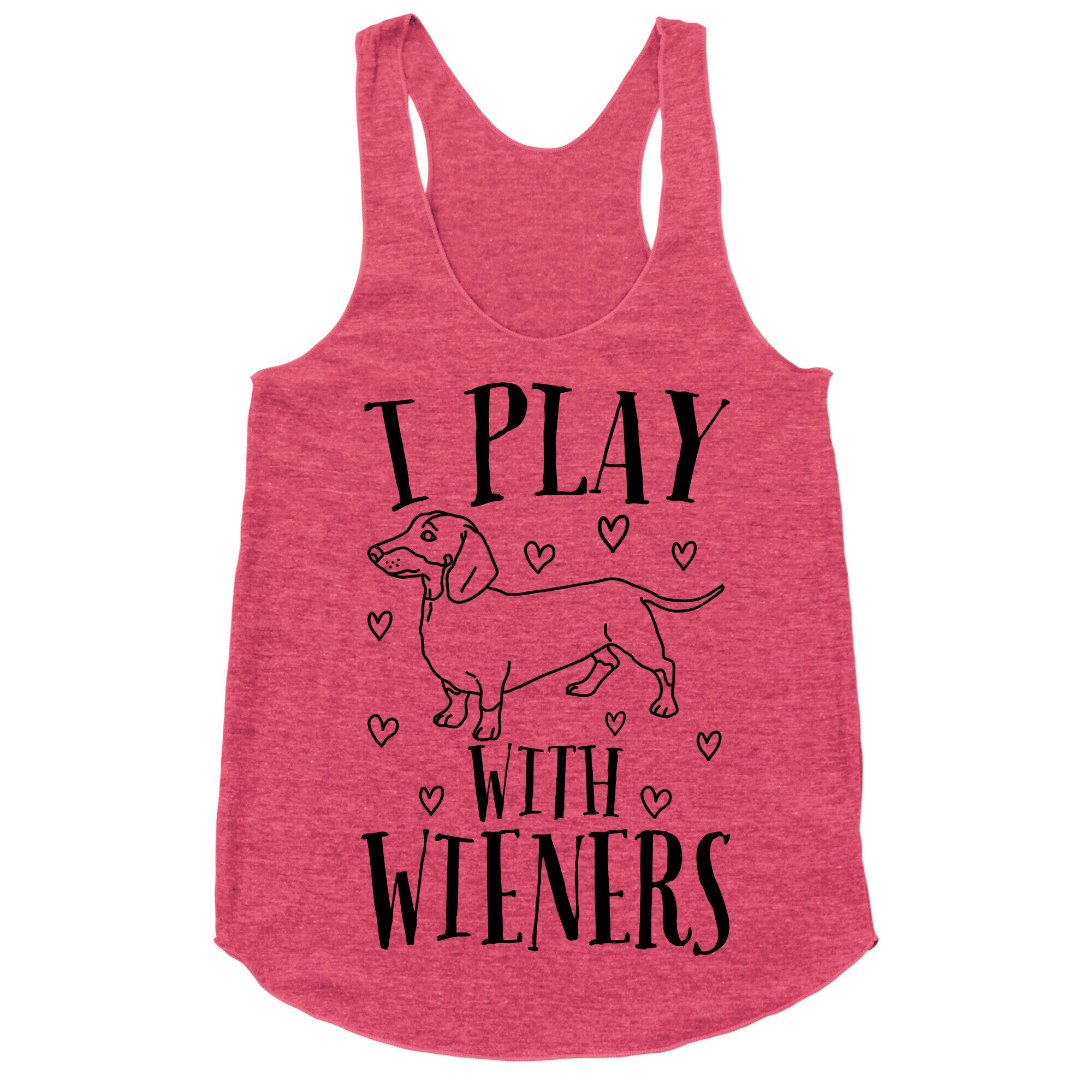 I Play With Wieners  Racerback Tank