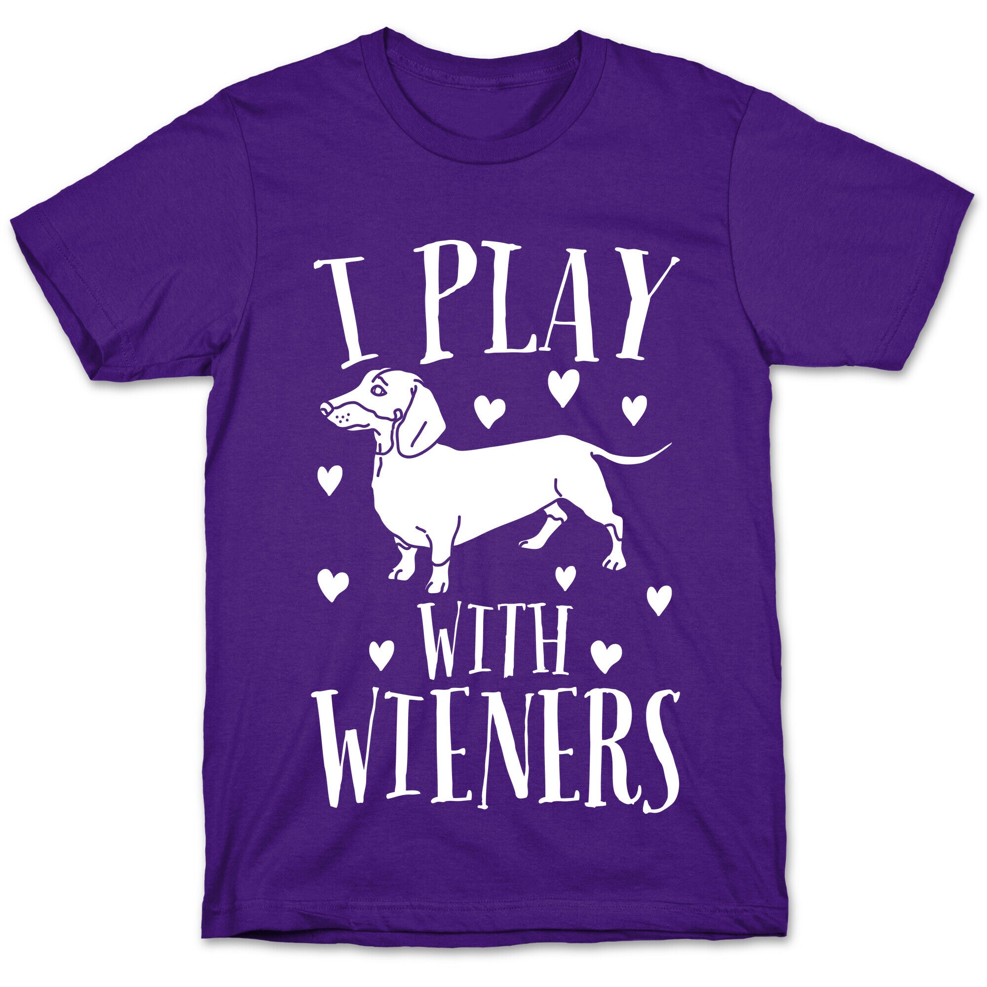 I Play With Weiners  T-Shirt