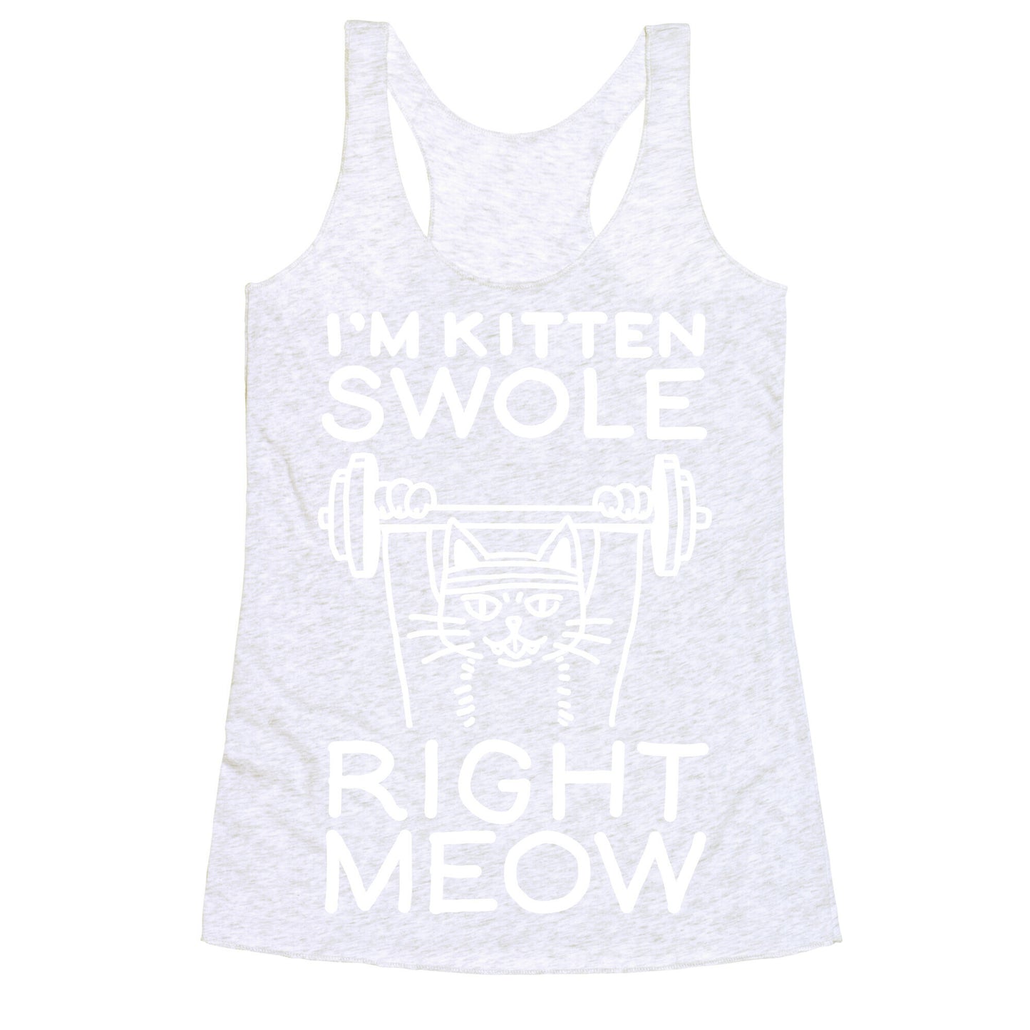I'm Kitten Swole Right Meow Racerback Tank