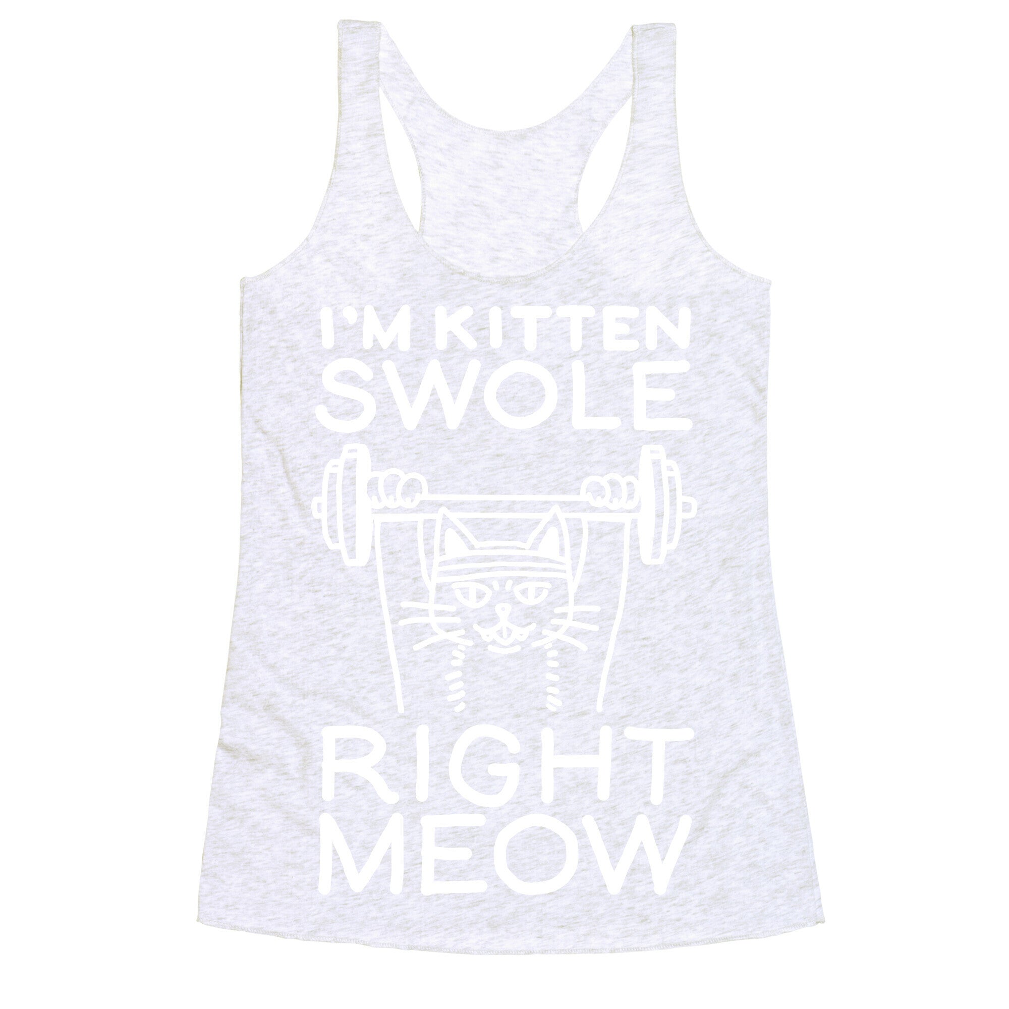 I'm Kitten Swole Right Meow Racerback Tank