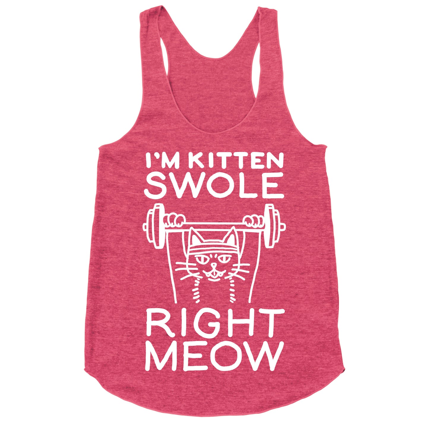 I'm Kitten Swole Right Meow Racerback Tank