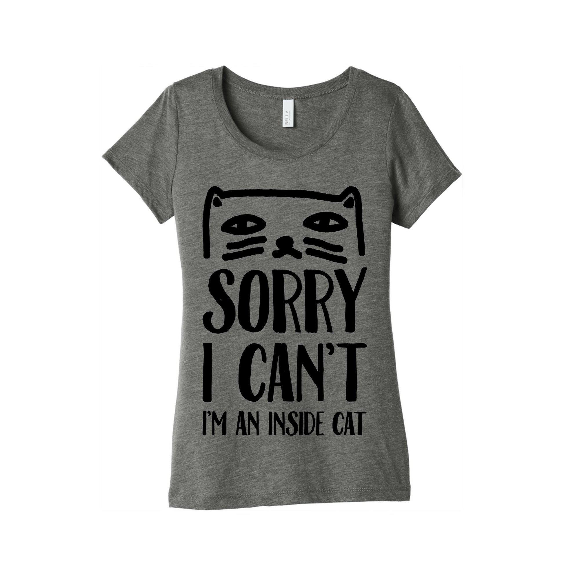 Sorry I Can't I'm An Inside Cat Women's Triblend Tee