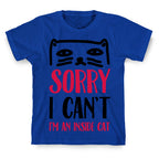 Sorry I Can't I'm An Inside Cat T-Shirt