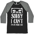 Sorry I Can't I'm An Inside Cat Baseball Tee