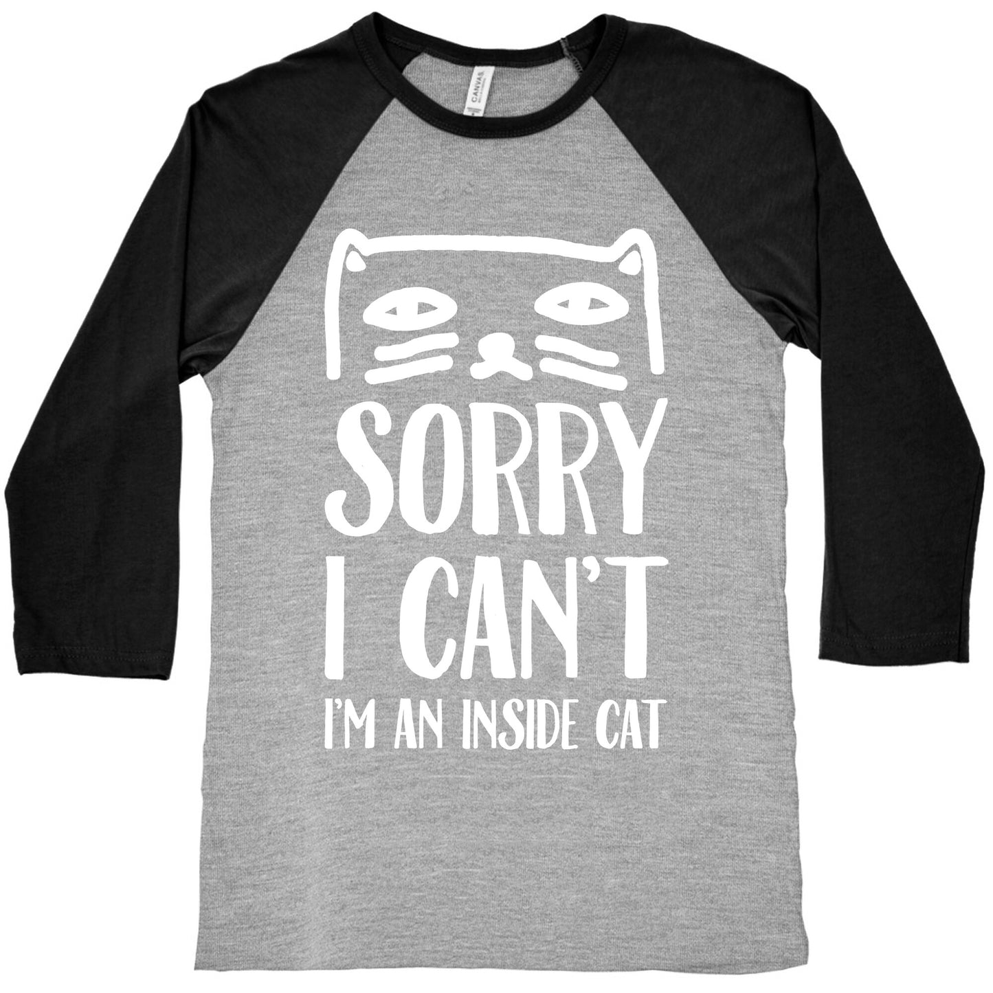 Sorry I Can't I'm An Inside Cat Baseball Tee