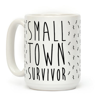 Small Town Survivor Coffee Mug