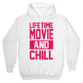 Lifetime Movie and Chill Hoodie