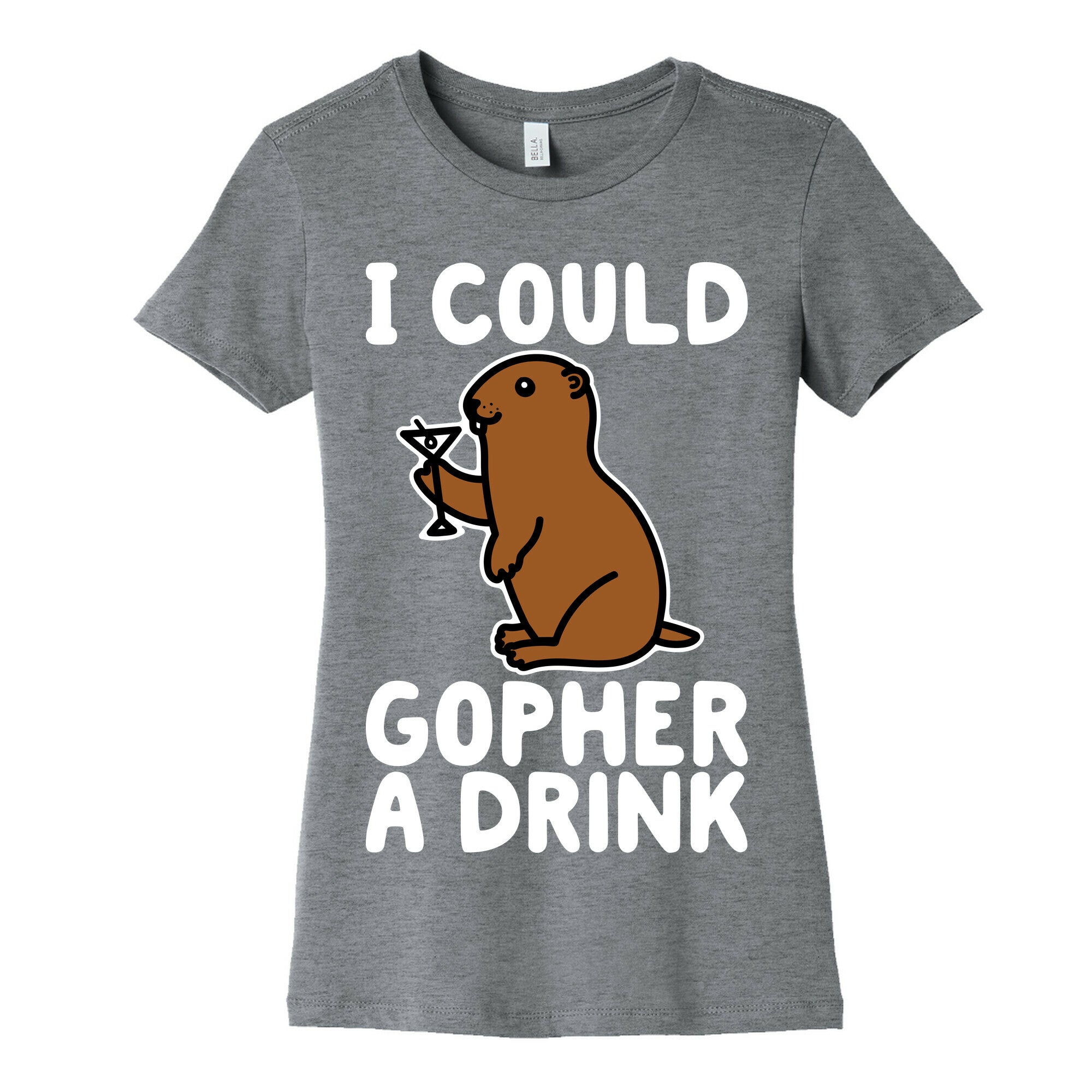 I Could Gopher A Drink Women's Cotton Tee
