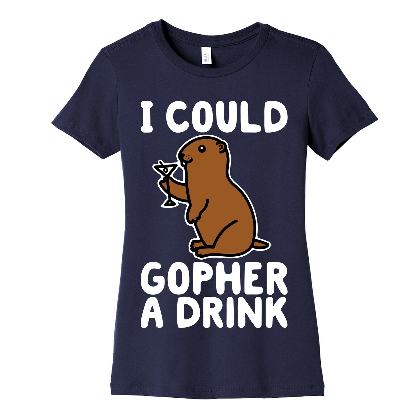 I Could Gopher A Drink Women's Cotton Tee