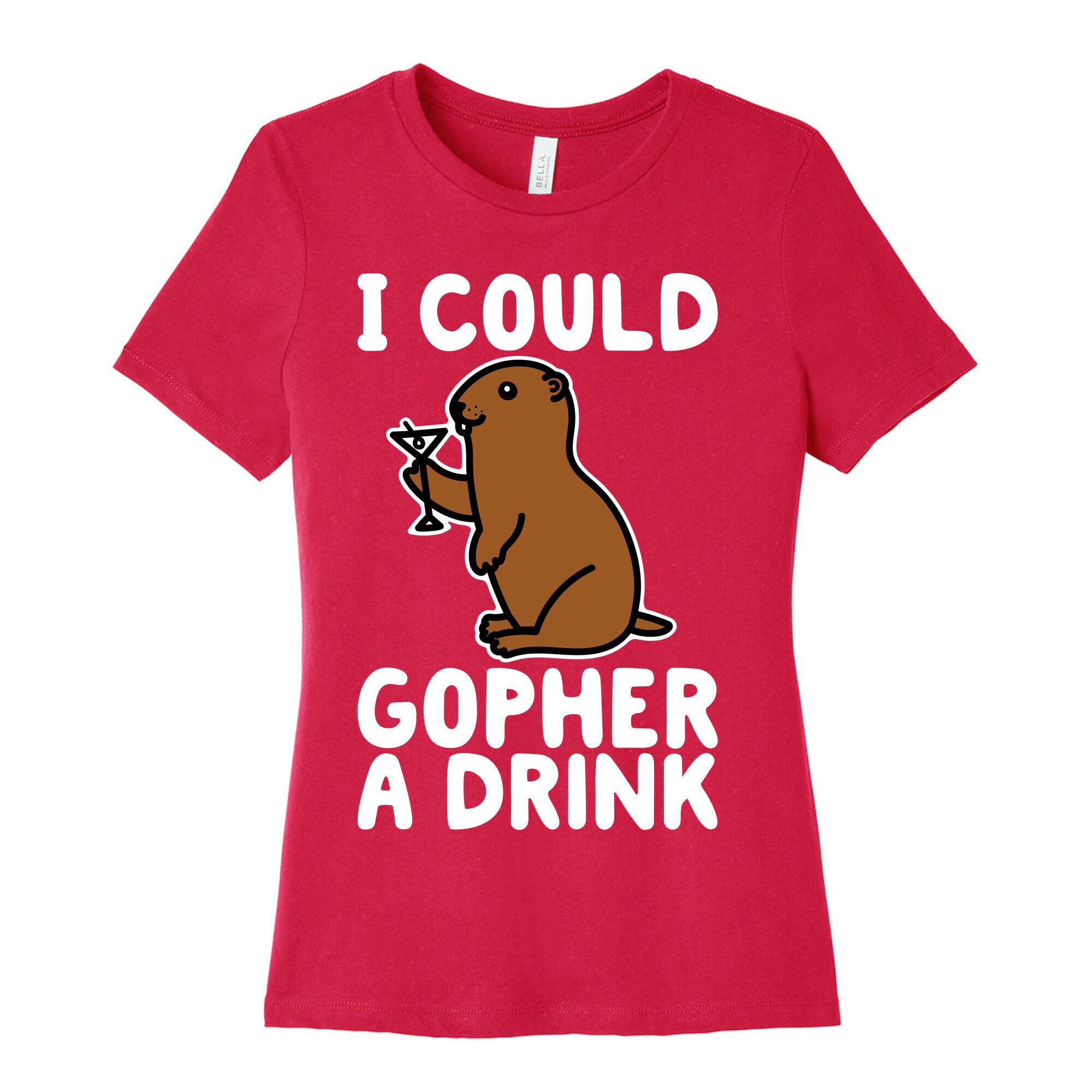 I Could Gopher A Drink Women's Cotton Tee