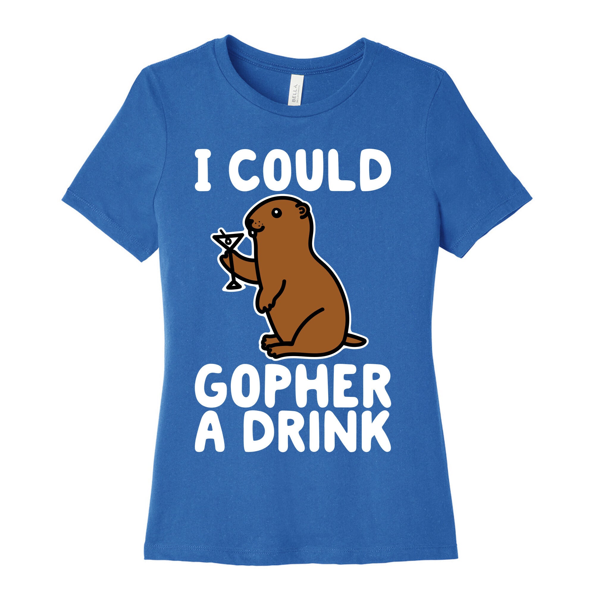 I Could Gopher A Drink Women's Cotton Tee
