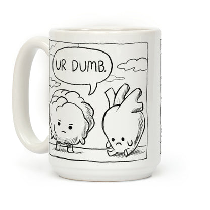 Ur Dumb Coffee Mug