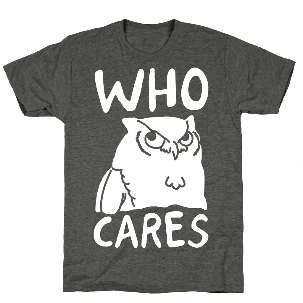 Who Cares Owl Unisex Triblend Tee