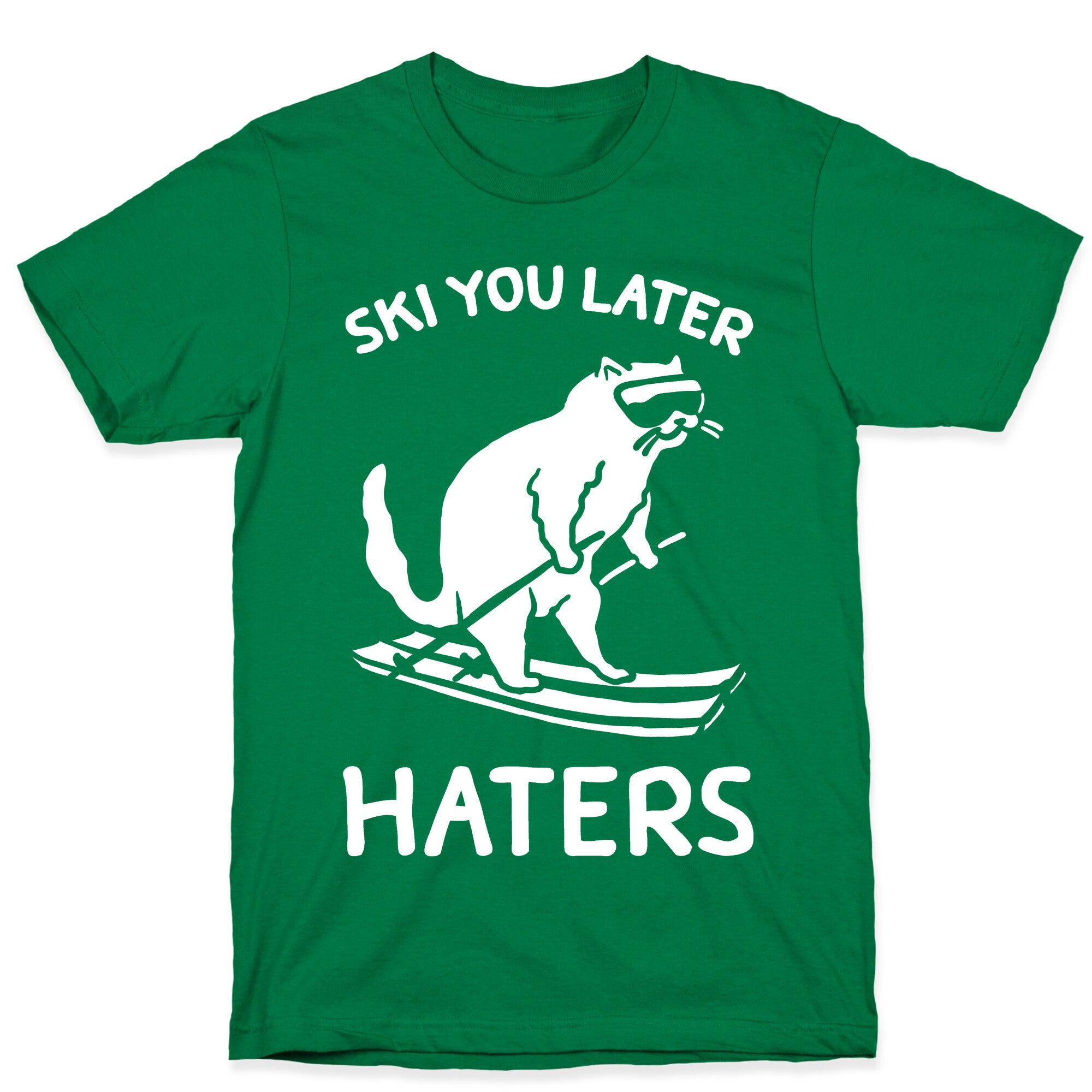 Ski You Later Haters T-Shirt
