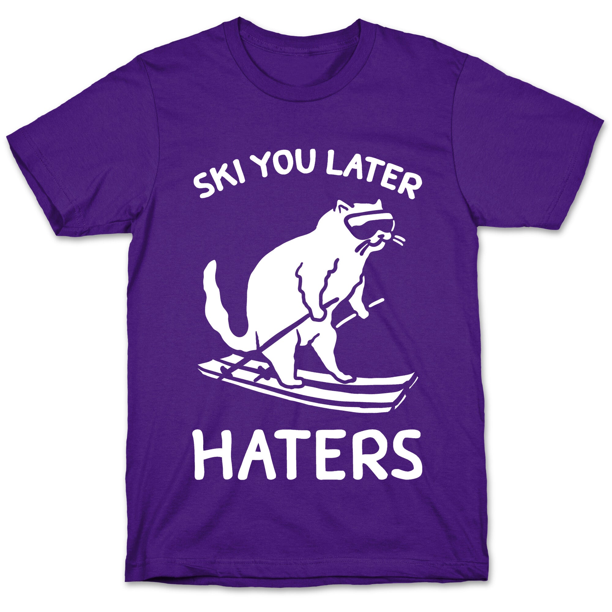 Ski You Later Haters T-Shirt