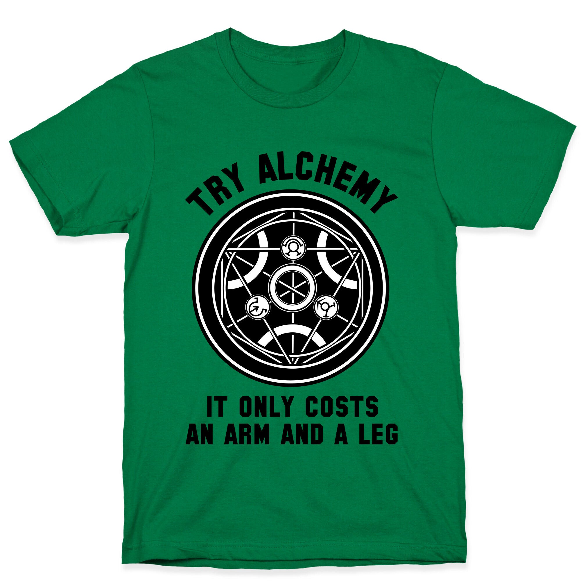 Alchemy It Only Costs an Arm and a Leg T-Shirt